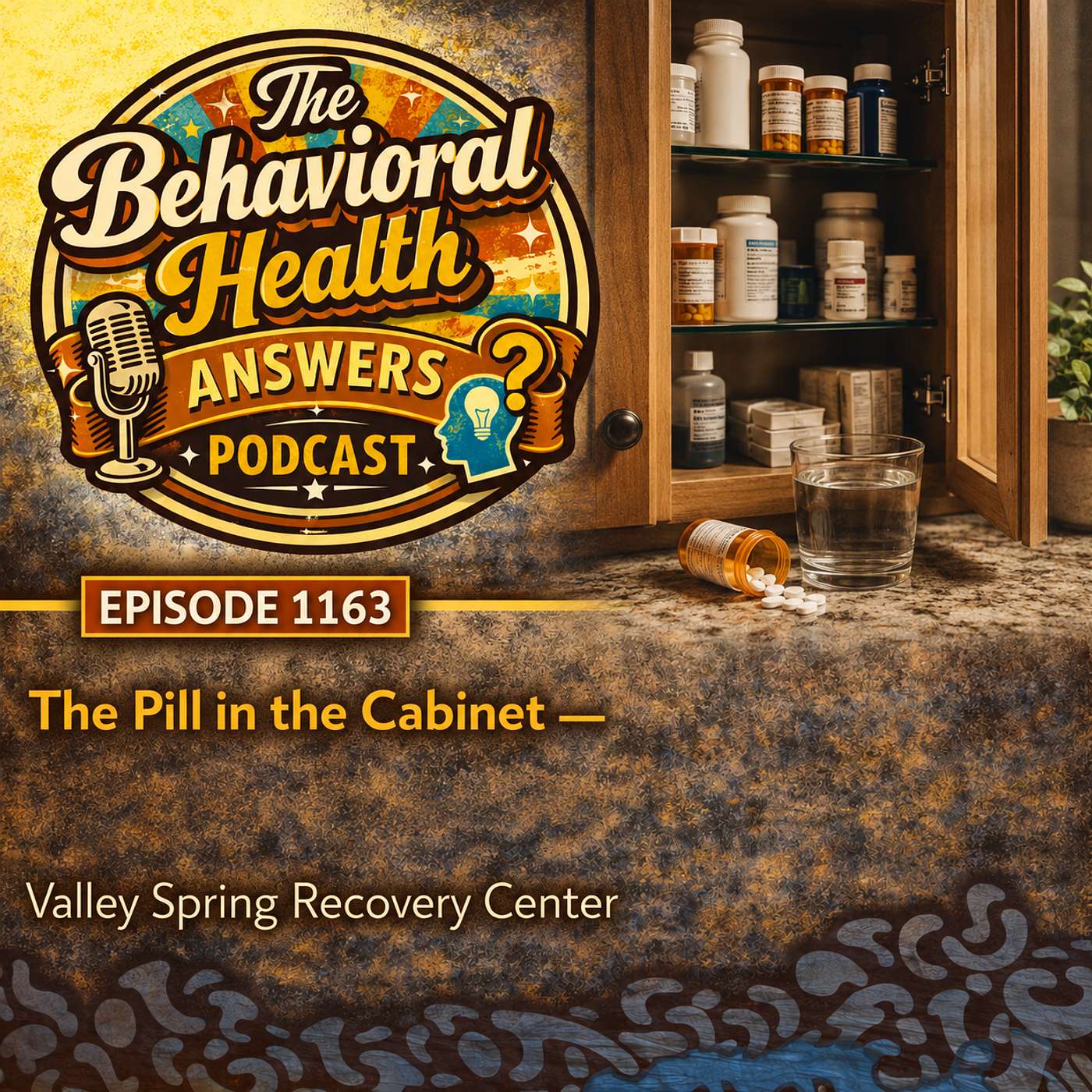 Episode 1163: The Pill in the Cabinet | Valley Spring Recovery Center episode artwork
