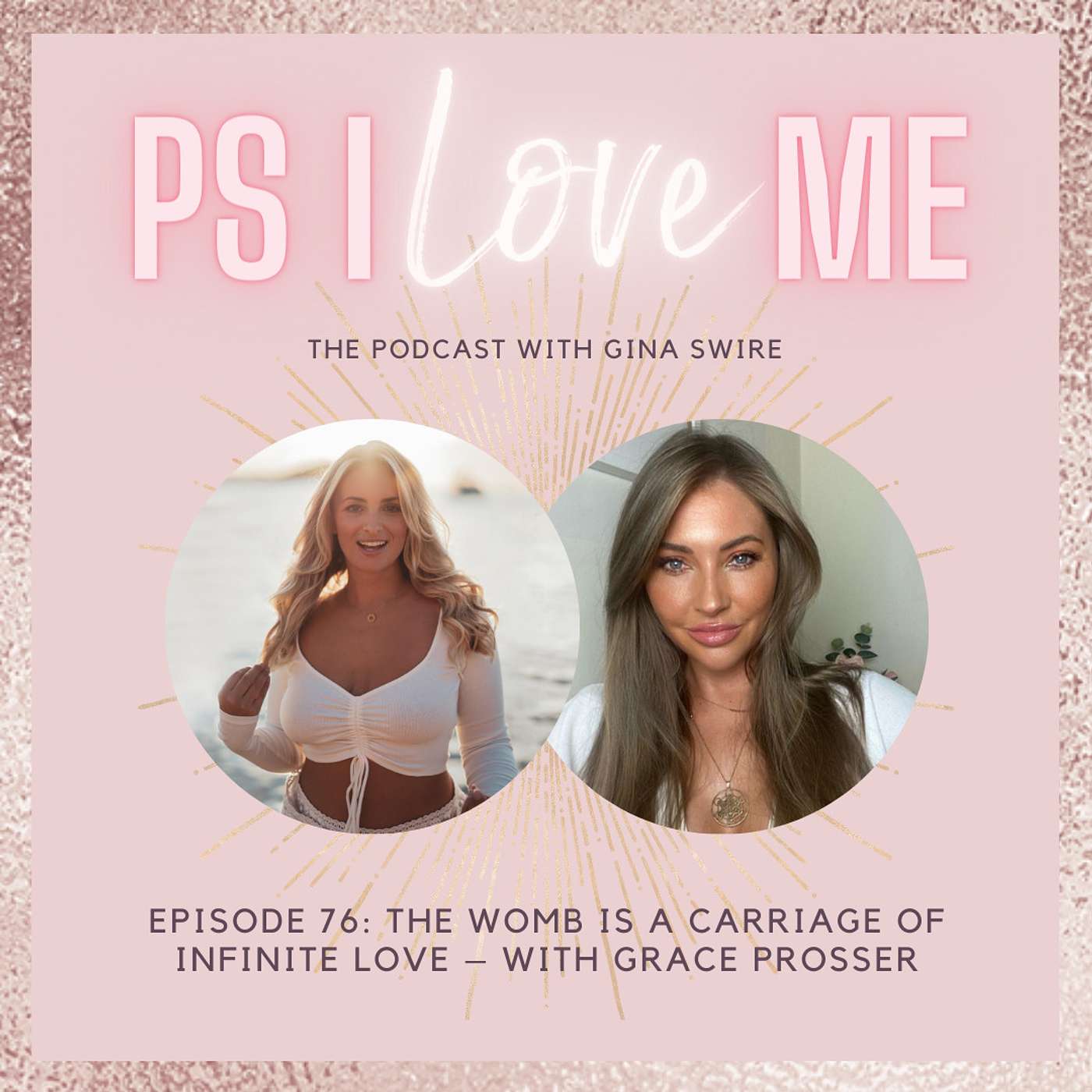 Episode 76: The womb is a carriage of infinite love – with Grace Prosser