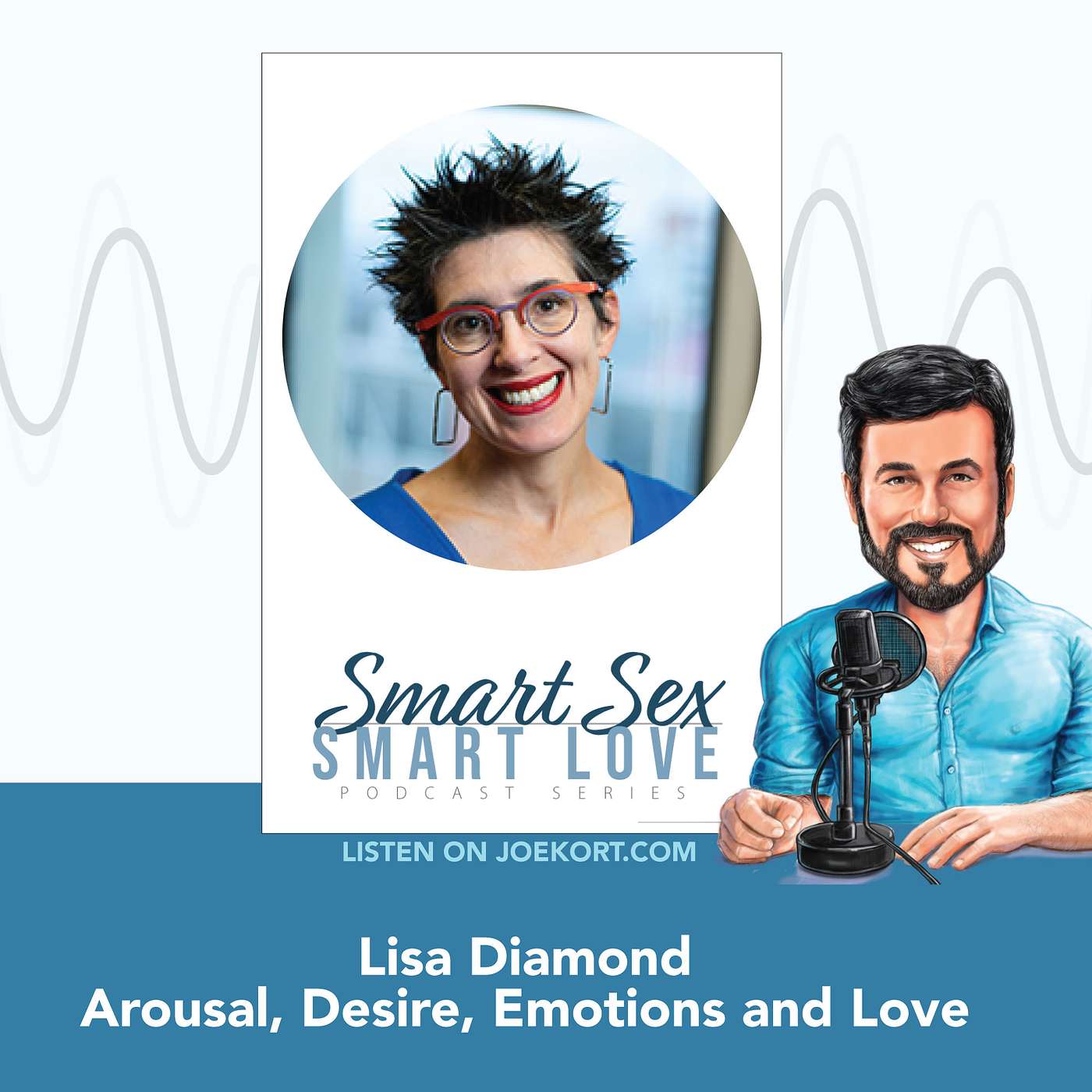 Lisa Diamond on Arousal, Desire, Emotions and Love