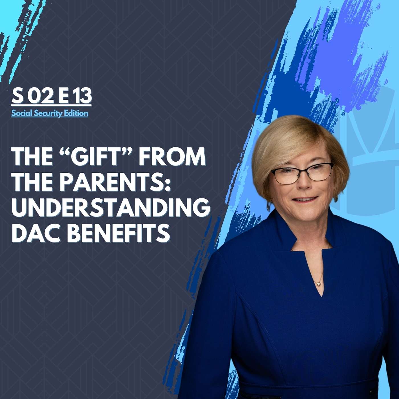 The “Gift” From the Parents: Understanding DAC Benefits episode artwork