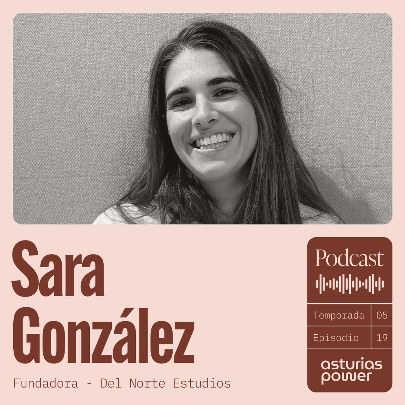 T5 - Episodio 19 · Sara González - Del Norte Estudios T5 - Episodio 19 · Sara González - Del Norte Estudios