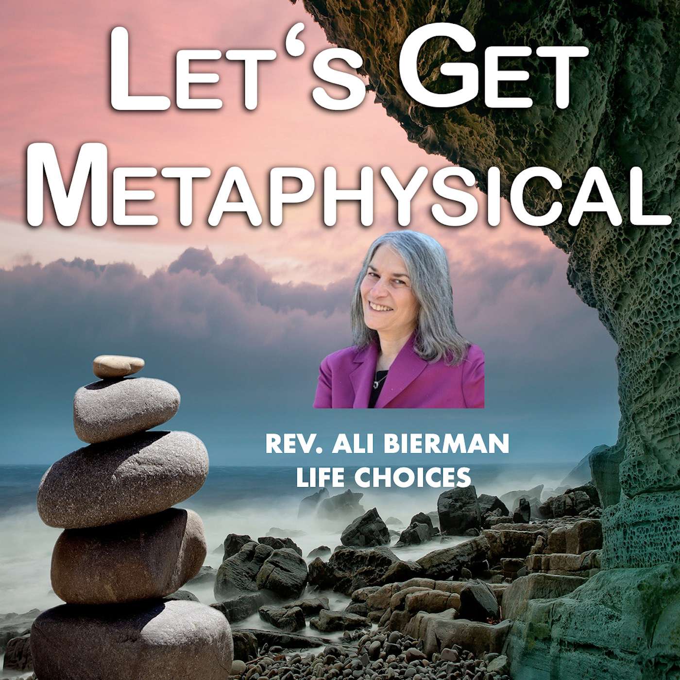 Let's Get Metaphysical Show - LIfe Choices