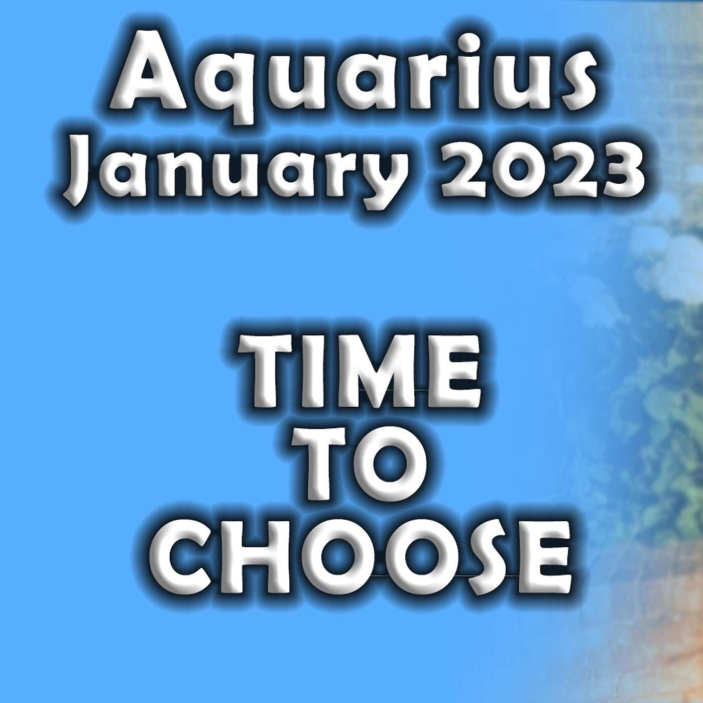 Aquarius January 2023 TIME TO CHOOSE (Astrology Horoscope)