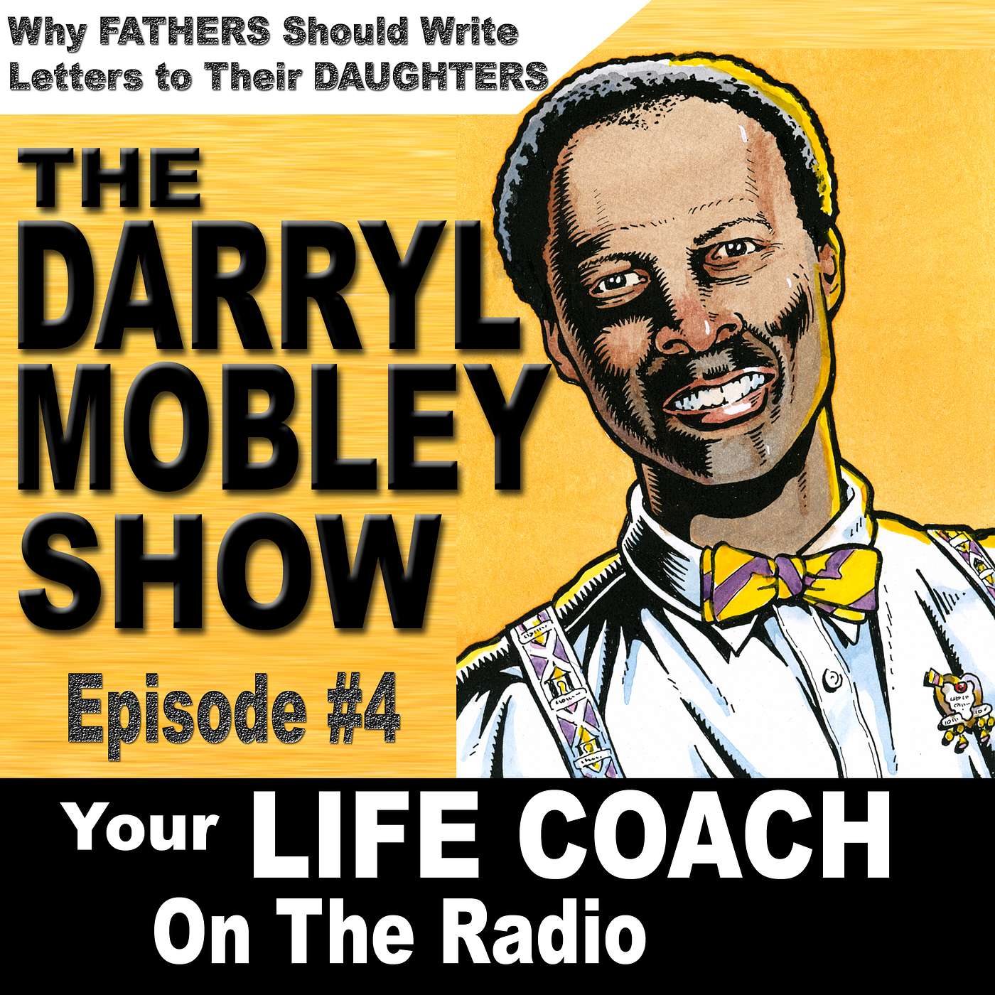 Why Every Father Should Write A Letter To His Daughters. Now! Episode #4