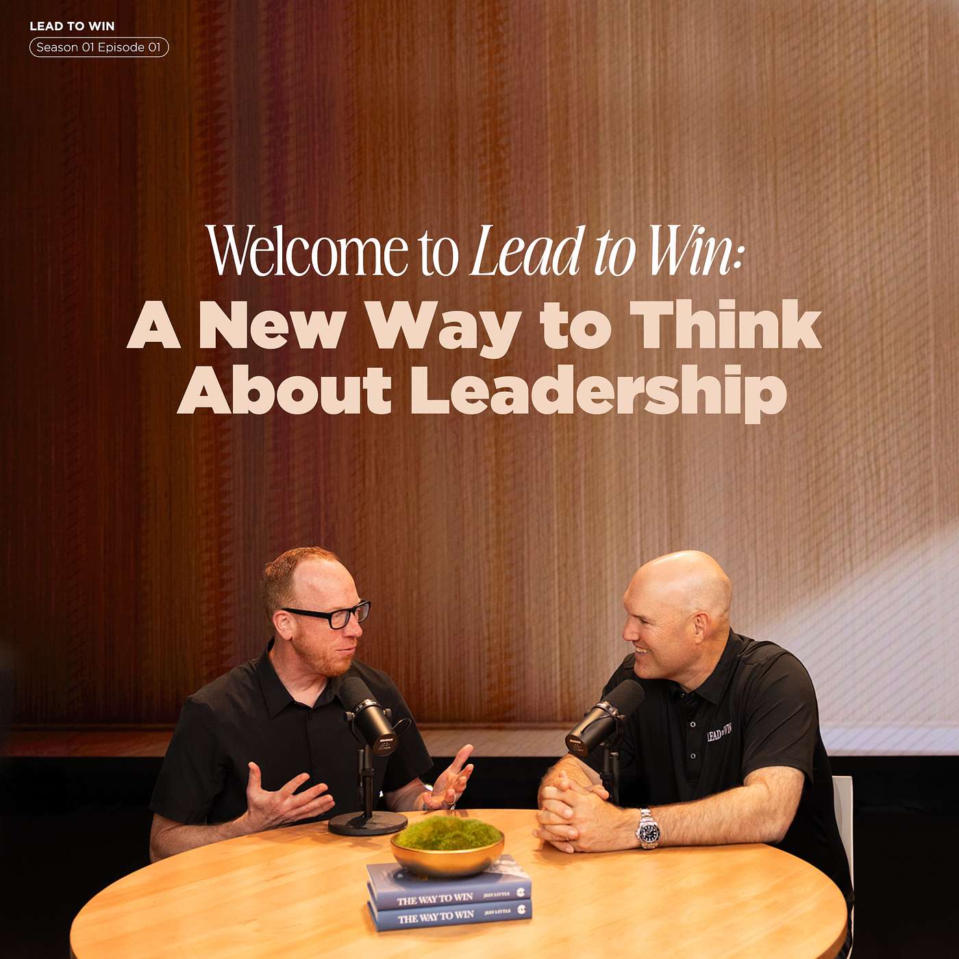 Welcome to Lead to Win: A New Way to Think About Leadership