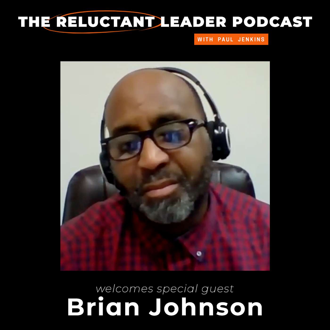 The Reluctant Leader Podcast with Paul Jenkins