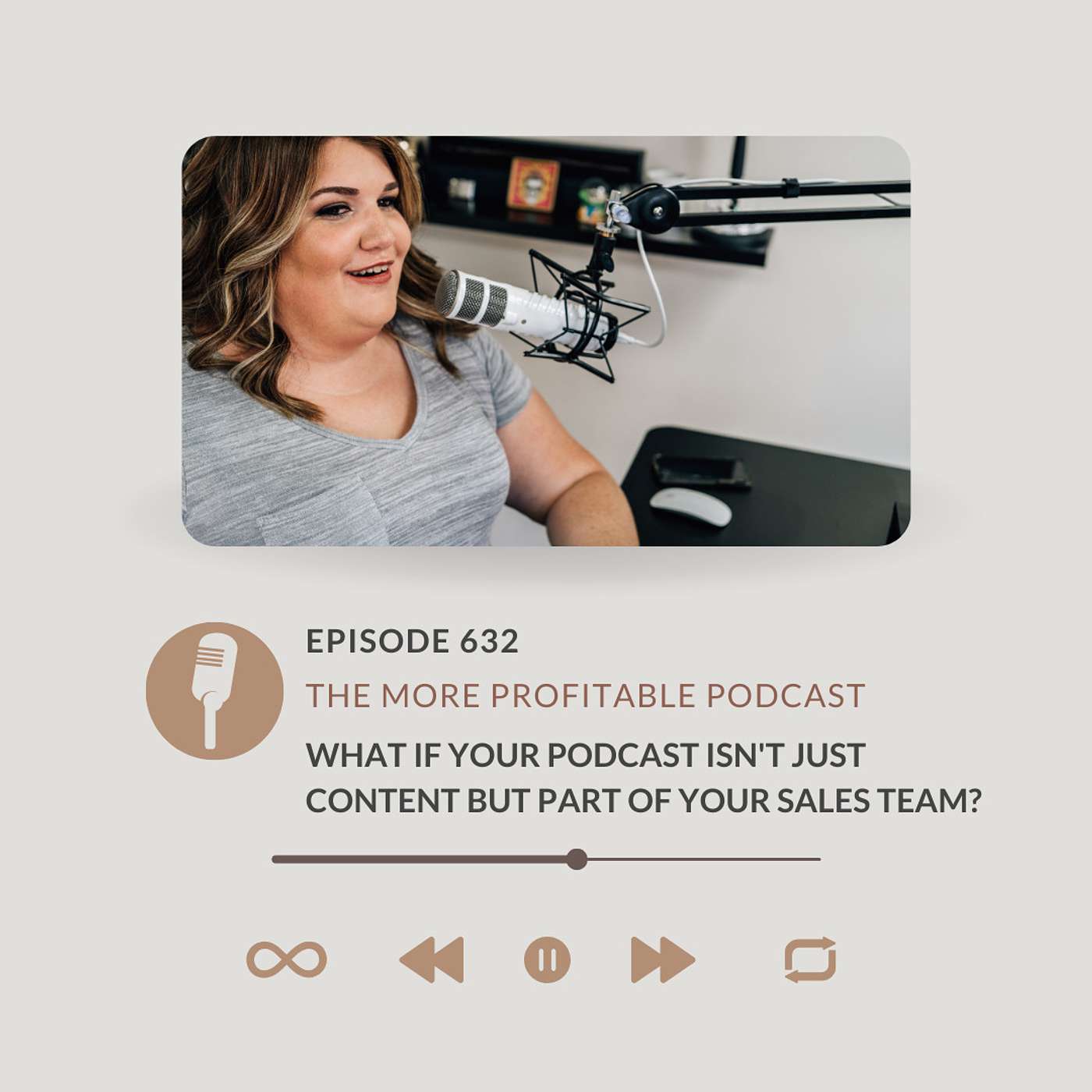What if Your Podcast Isn't Just Content But Part of Your Sales Team? episode artwork