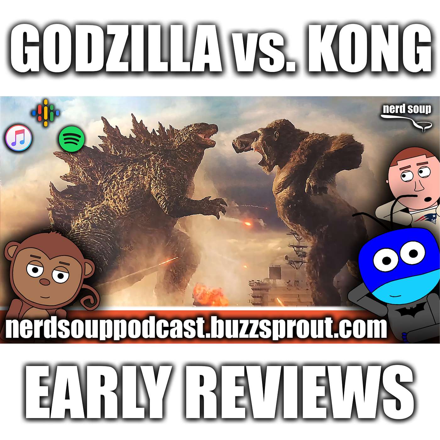 Godzilla vs. Kong: First Reviews Are Mostly Positive - The Nerd Soup Podcast!