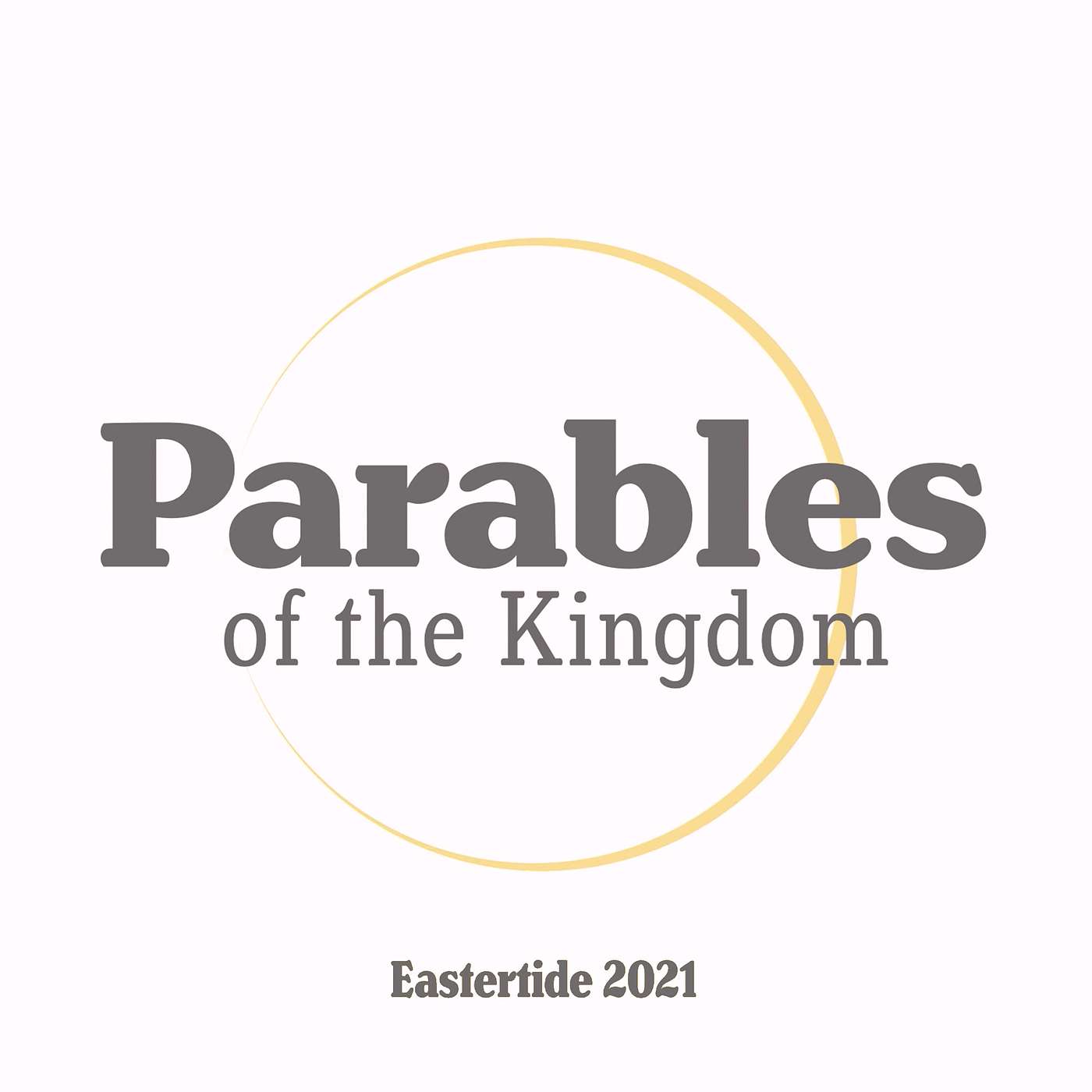 Parables of the Kingdom | Matthew 25:14–30 » May 16, 2021