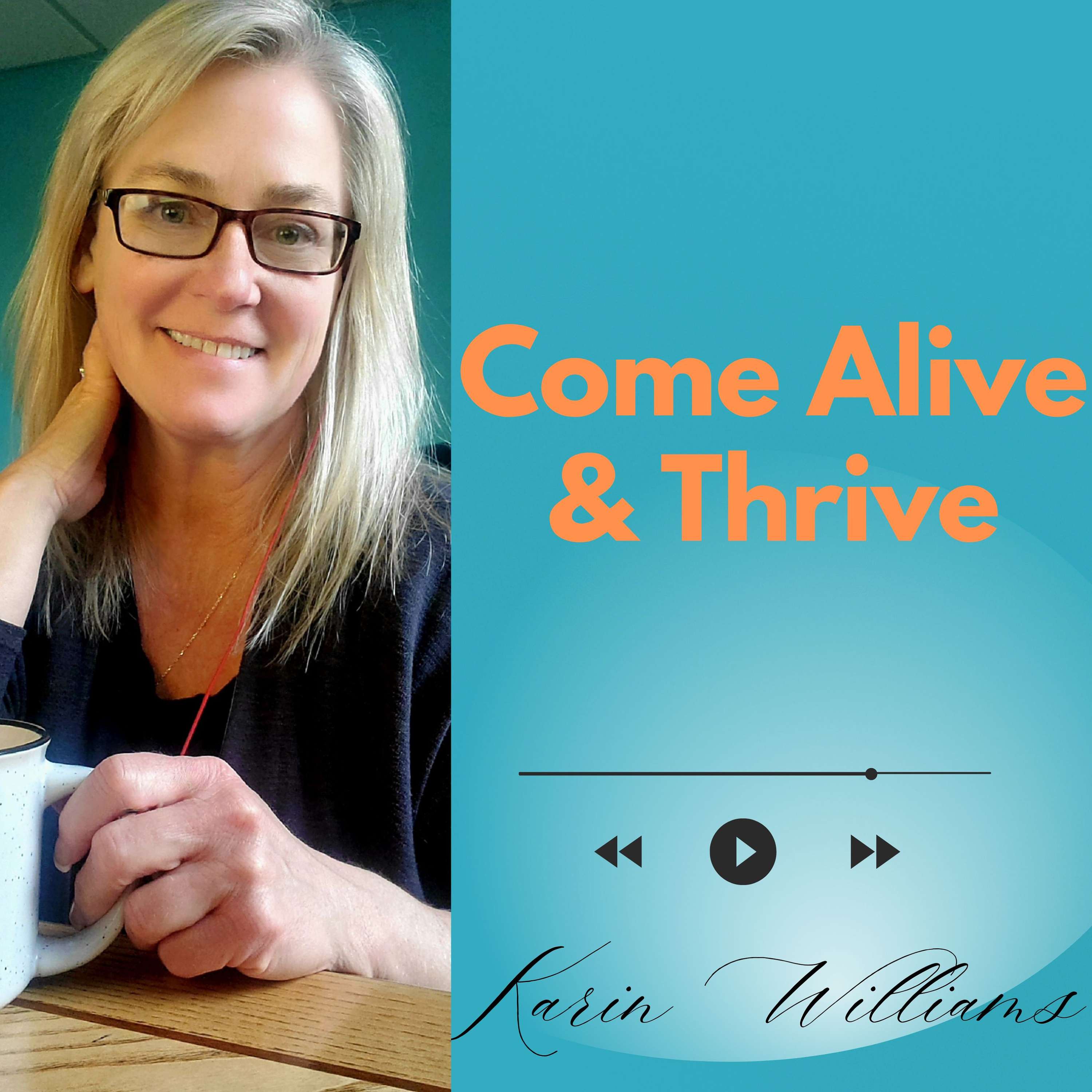 Come Alive & Thrive