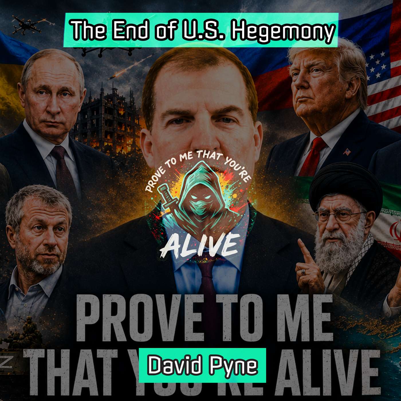 The End of U.S. Hegemony? Ukraine, Russia, China & the New World Order | David Pyne episode artwork