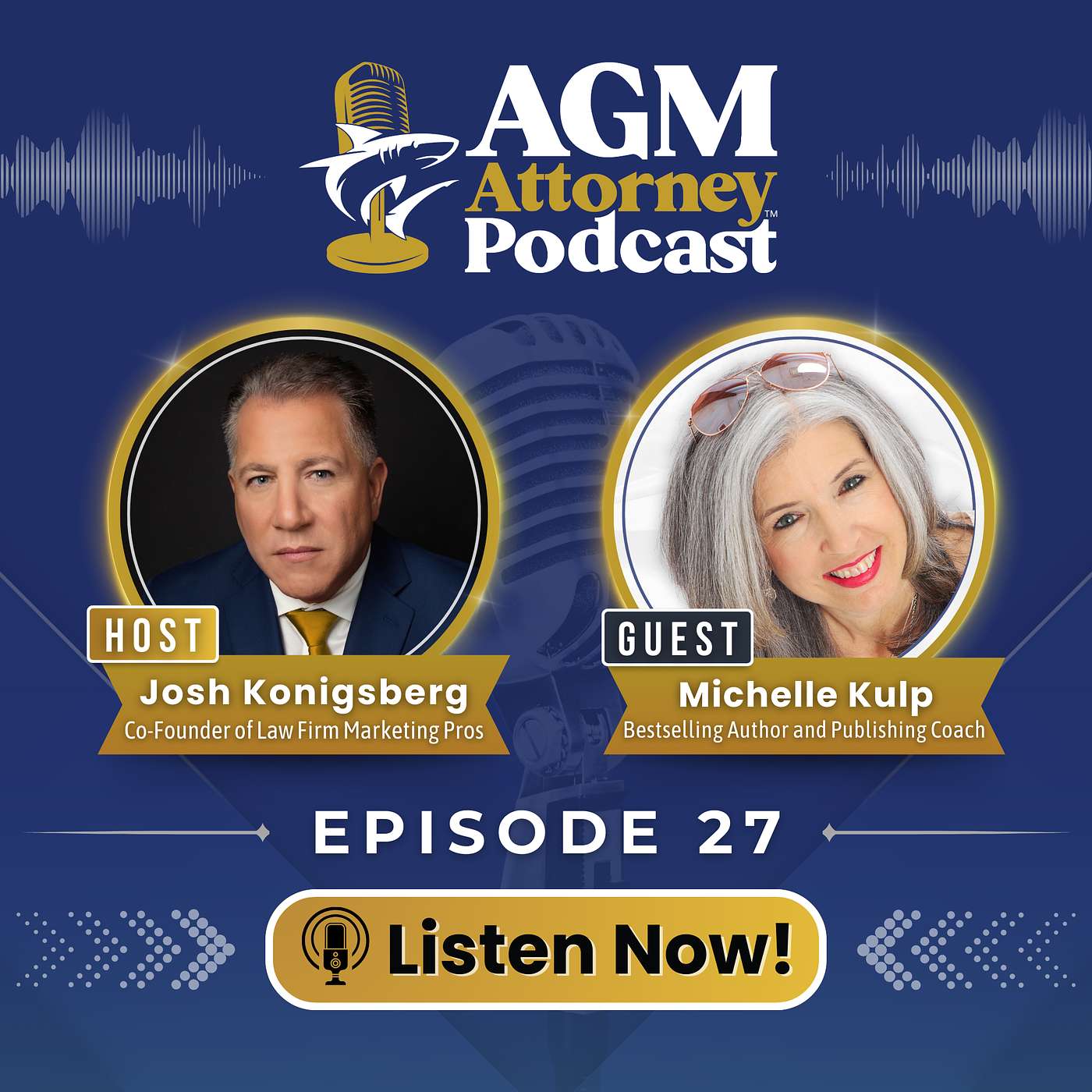 Episode 27 - Guest Michelle Kulp, "How Attorneys Are Publishing Books in 90 Days" Episode 27 - Guest Michelle Kulp, "How Attorneys Are Publishing Books in 90 Days"
