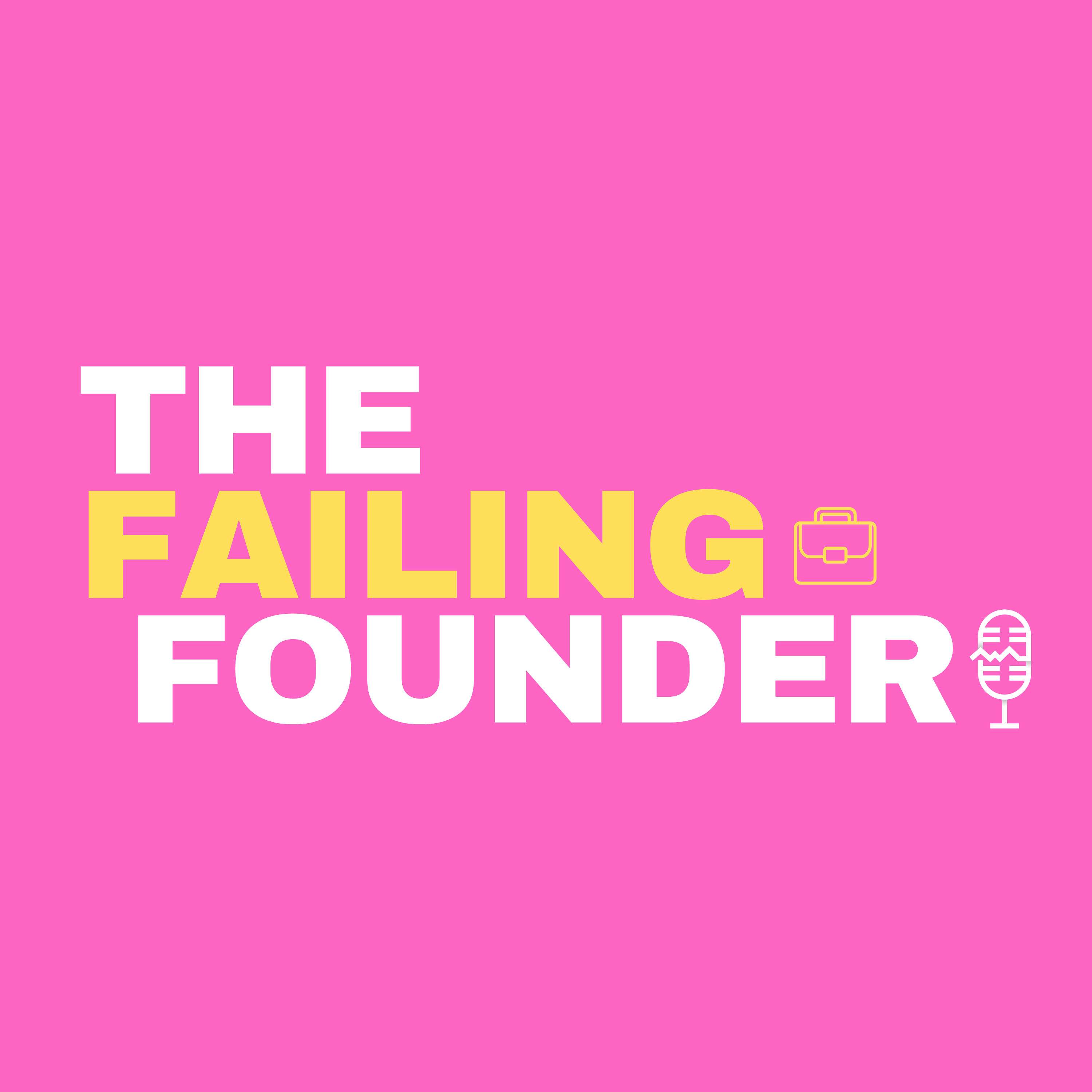 The Failing Founder Podcast podcast artwork