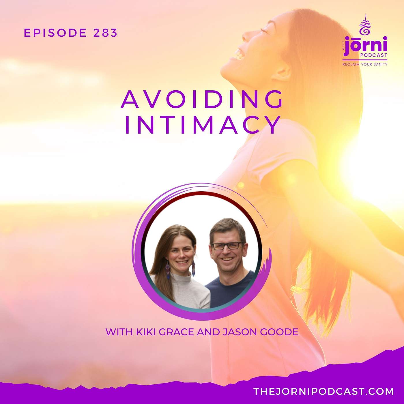 Episode 283 - Avoiding Intimacy with Kiki Grace and Jason Goode