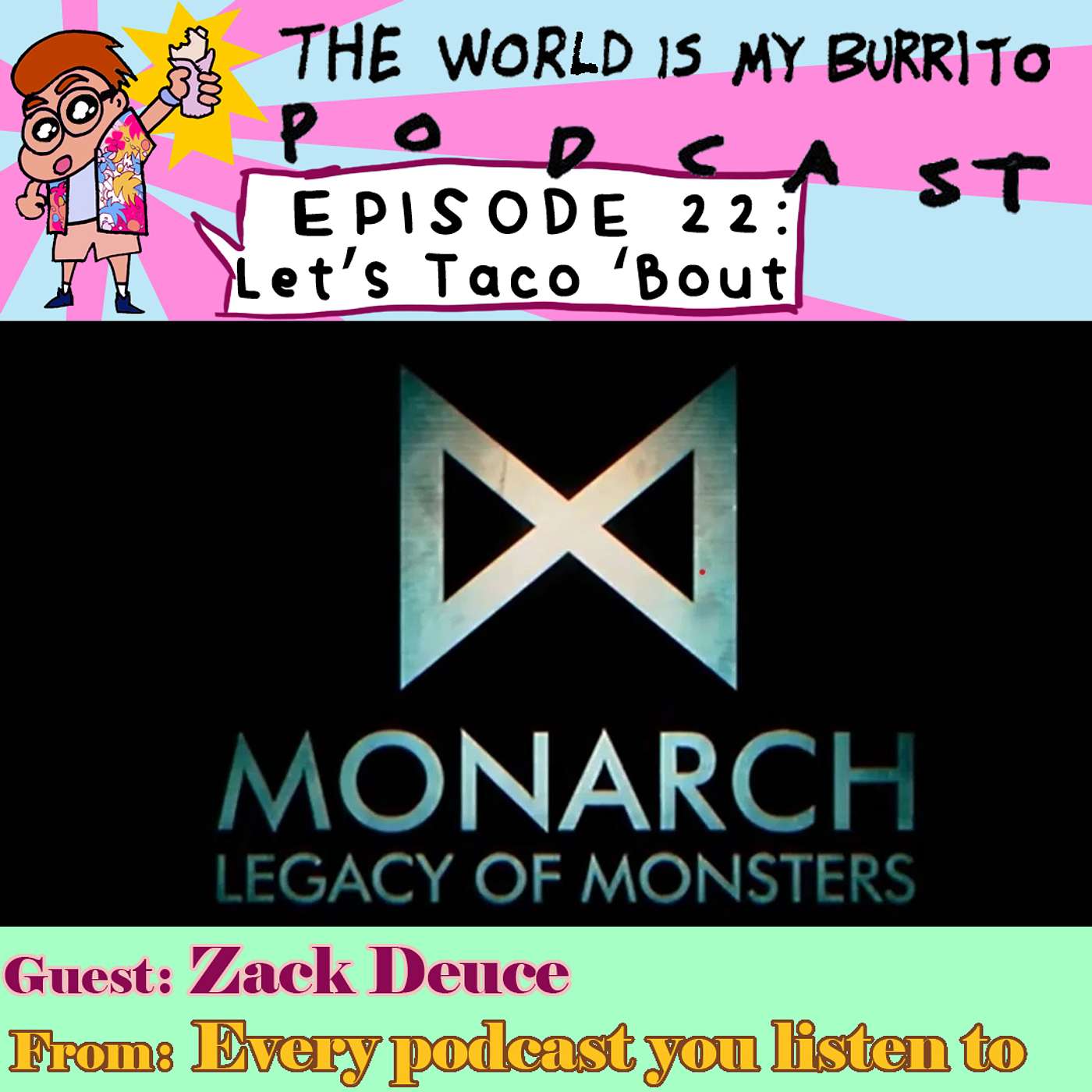 E22 - LTB Monarch: Legacy of Monsters (feat. Zack Deuce)