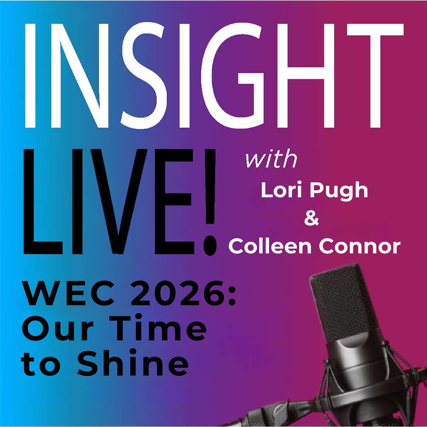 S2 E5: Lori Pugh & Colleen Connor: WEC 2026 – Texas Hill Country, It’s Our Time to Shine