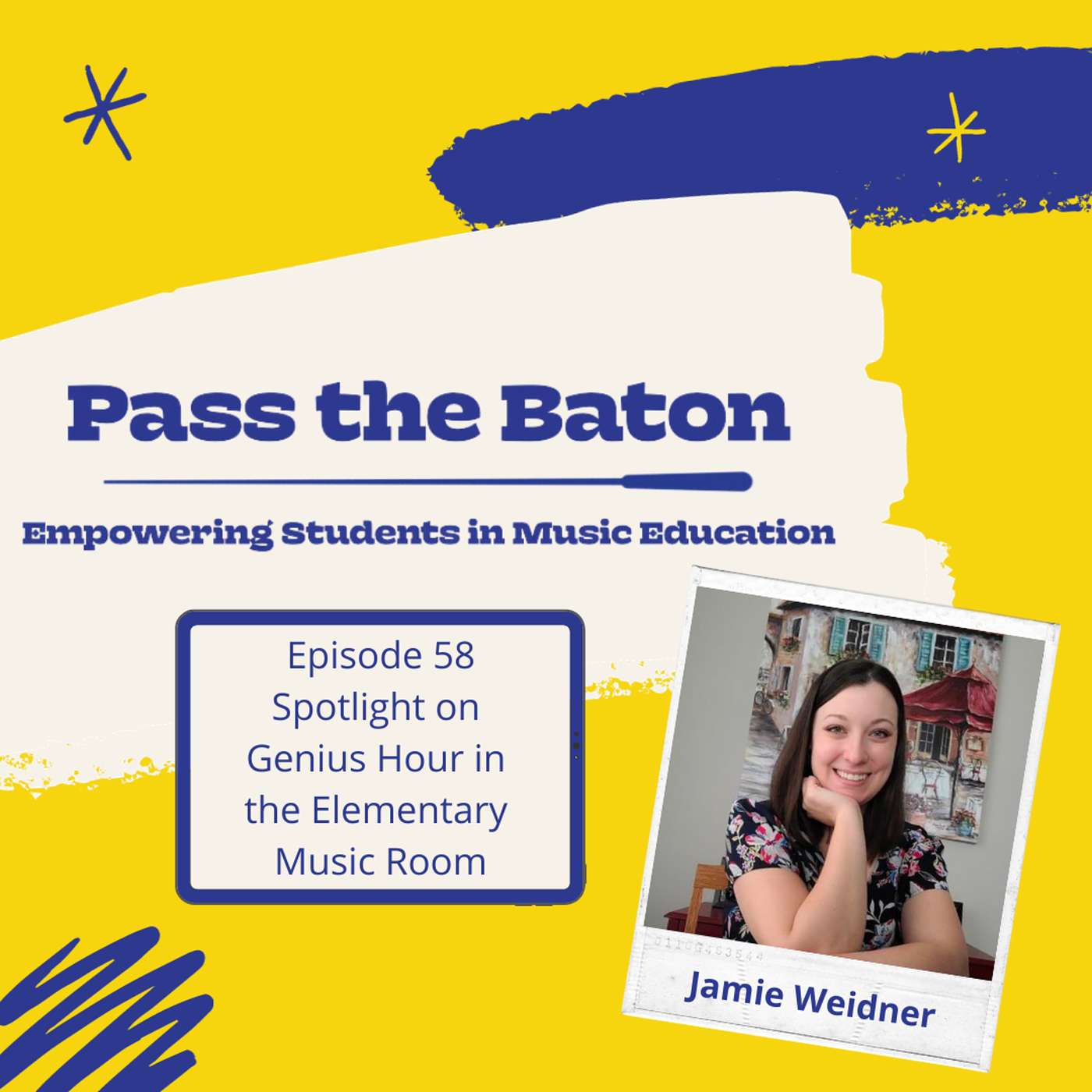 58 - Spotlight on Genius Hour in the Elementary Music Room, featuring Jamie Weidner episode artwork