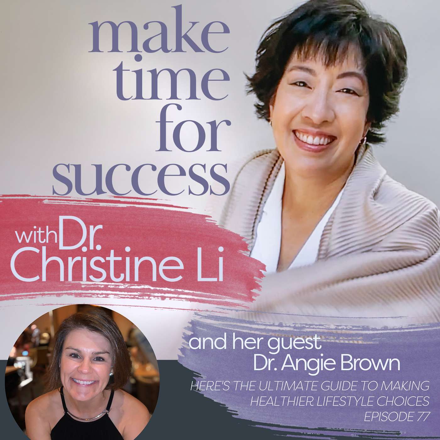 Here's the Ultimate Guide to Making Healthier Lifestyle Choices with Dr. Angie Brown
