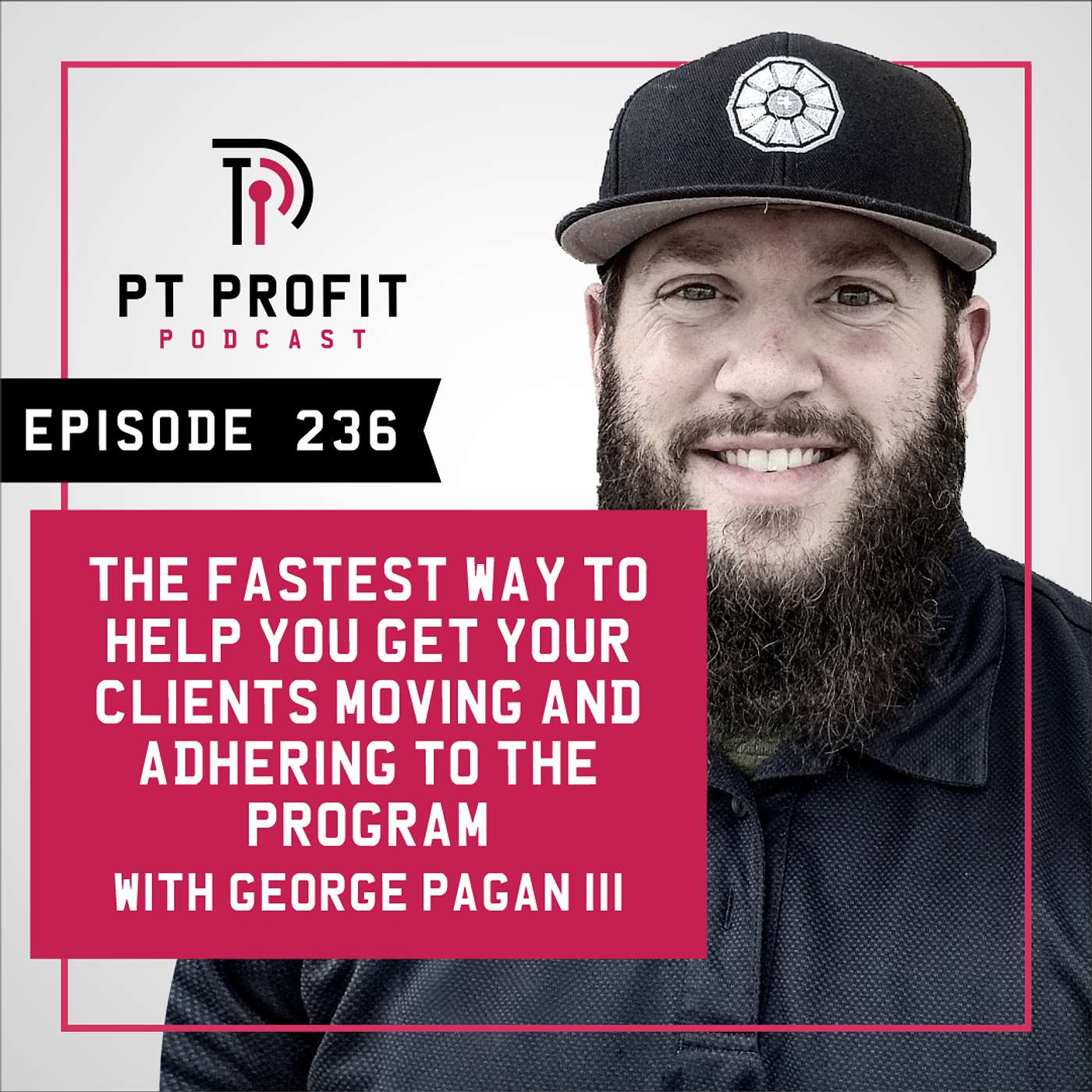 The Fastest Way to Help You Get Your Clients Moving and Adhering to the Program episode artwork