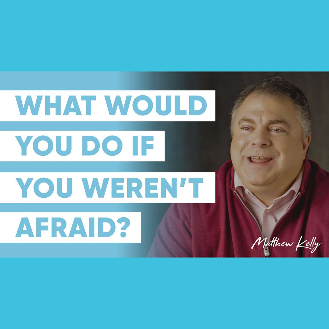 Everything Requires Courage - Matthew Kelly [Courage Series Part 1] - 60 Second Wisdom