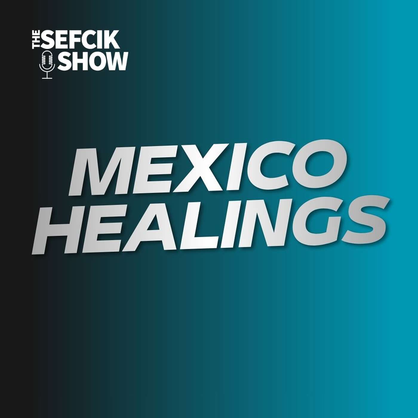 Mexico Healings episode artwork