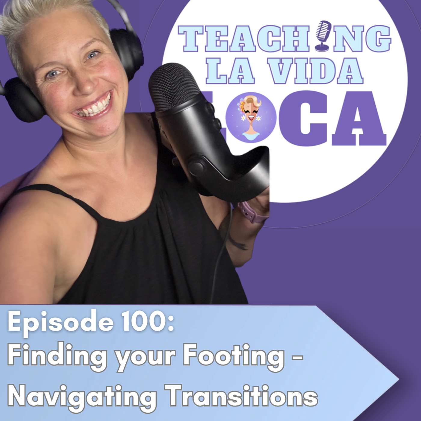 Episode 101: Finding your Footing- Navigating Transitions as an Educator episode artwork