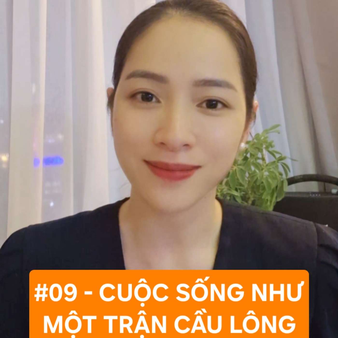 Thông điệp #09 - Cuộc sống giống như một trận cầu lông episode artwork