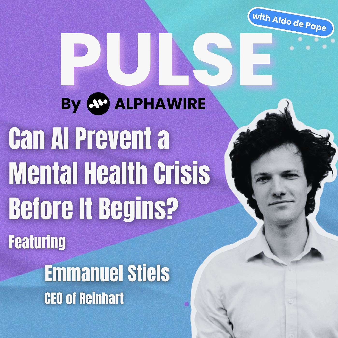 Can AI Prevent a Mental Health Crisis Before It Begins? with Emmanuel Stiels, CEO of Reinhart episode artwork