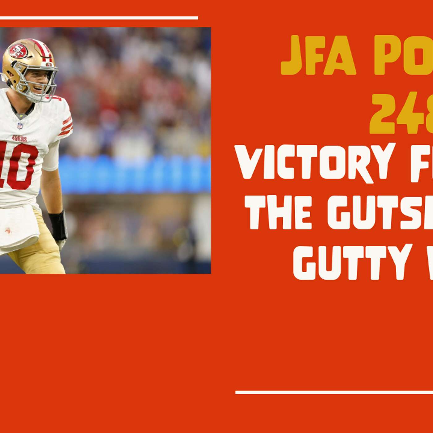 JFA Podcast 248: Victory Friday - The Gutsiest of Gutty Wins