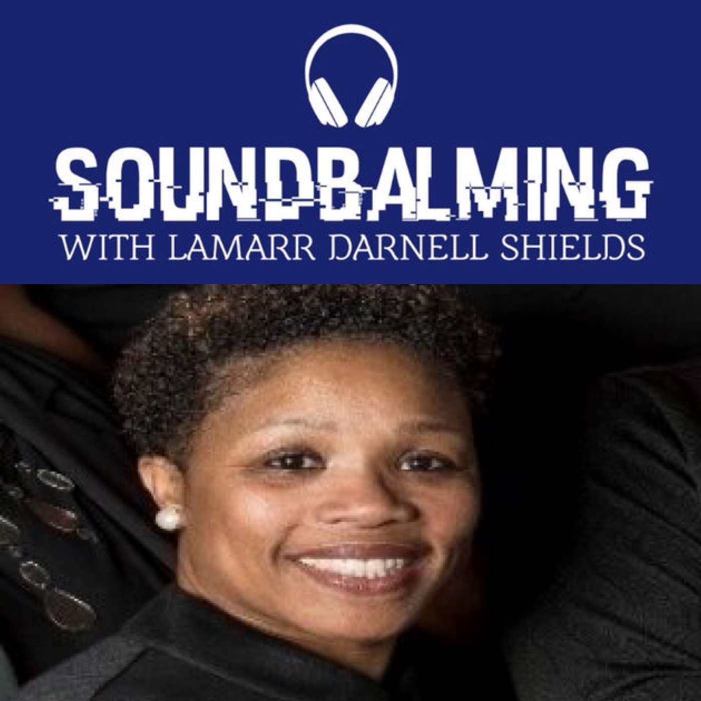 SoundBalming with Dr. LaMarr Darnell Shields