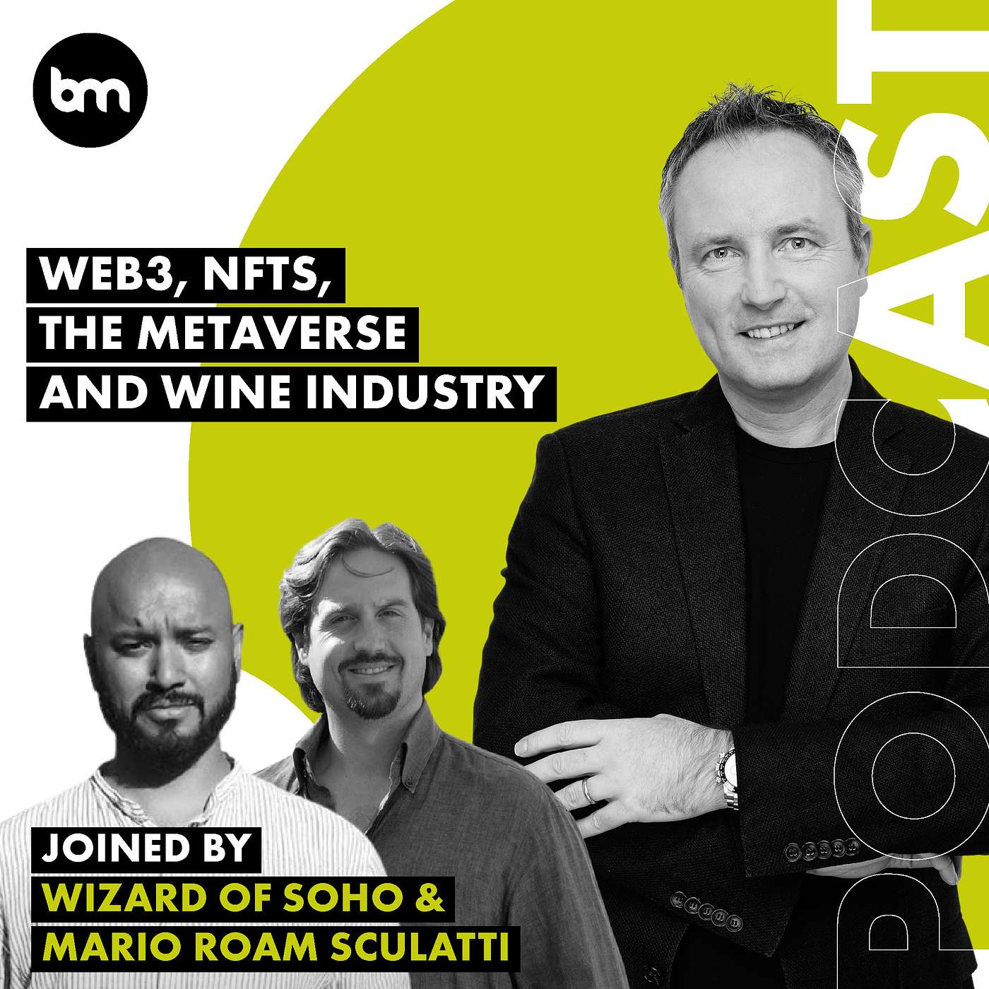 cover of episode Web3, NFTs, The Metaverse And Wine Industry (with Web3 expert The Wizard of Soho, and Nappa Winemaker Mario Roam Sculatti)