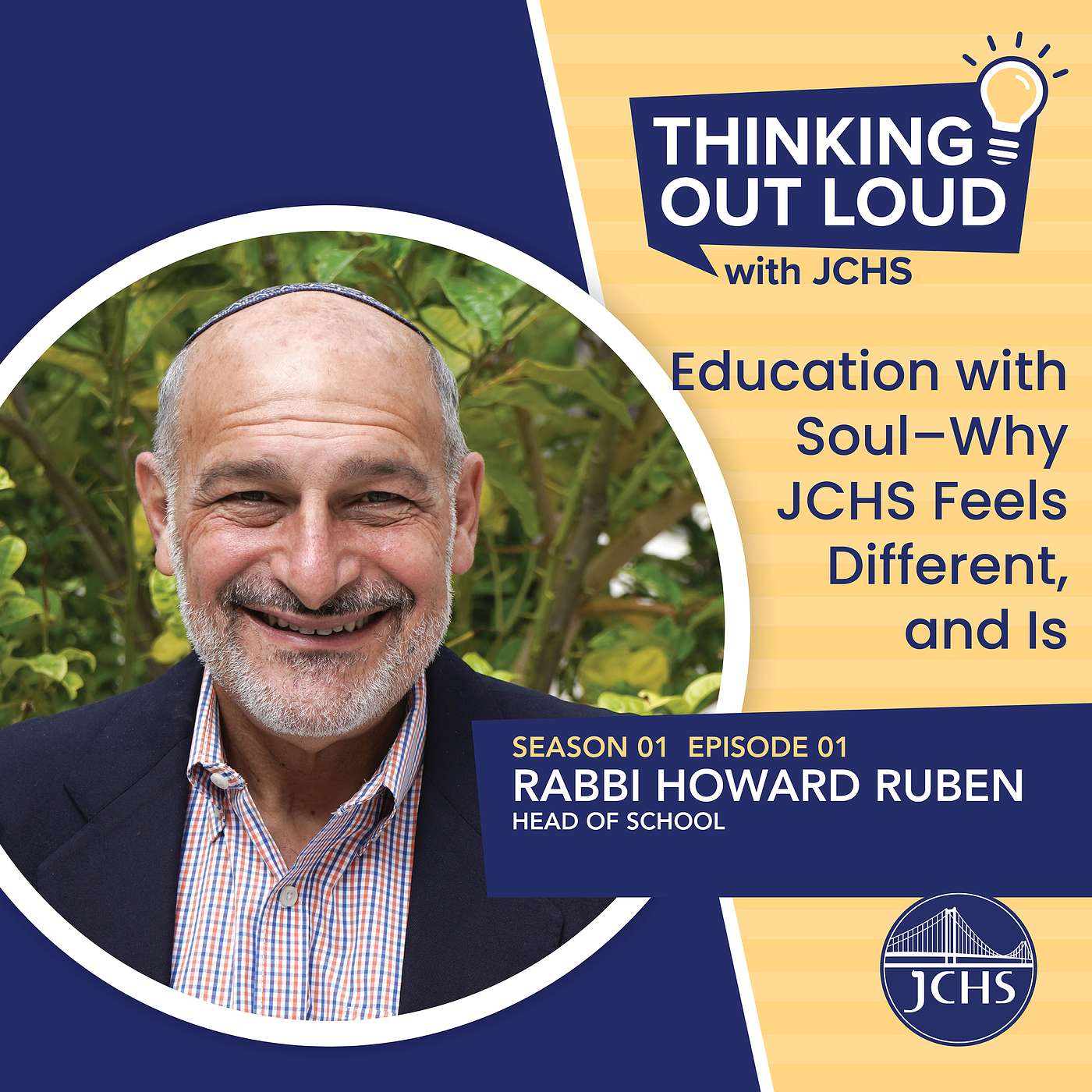 Education with Soul–Why JCHS Feels Different, and Is, with Rabbi Howard Jacoby Ruben