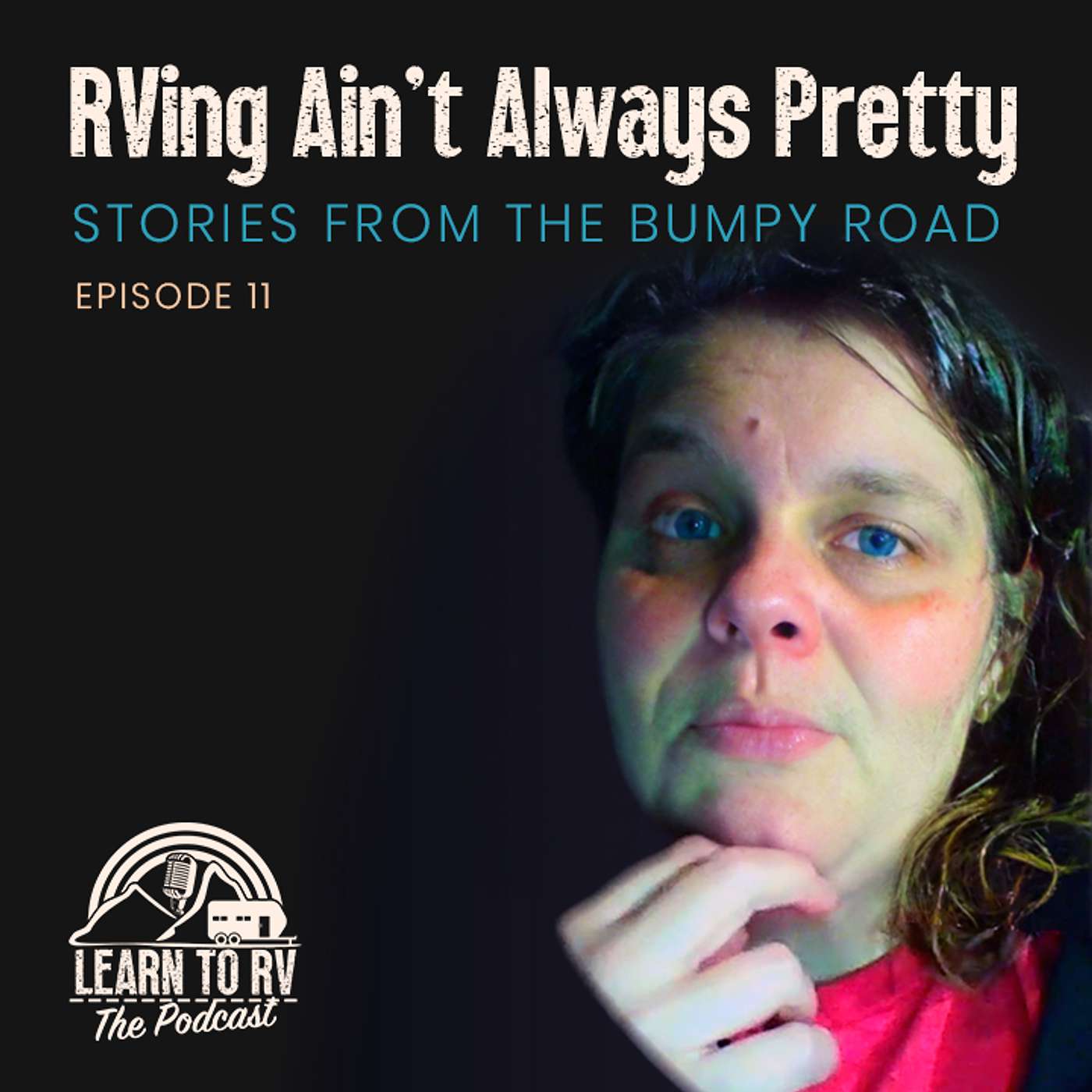 RVing Ain’t Always Pretty: Stories from the Bumpy Road