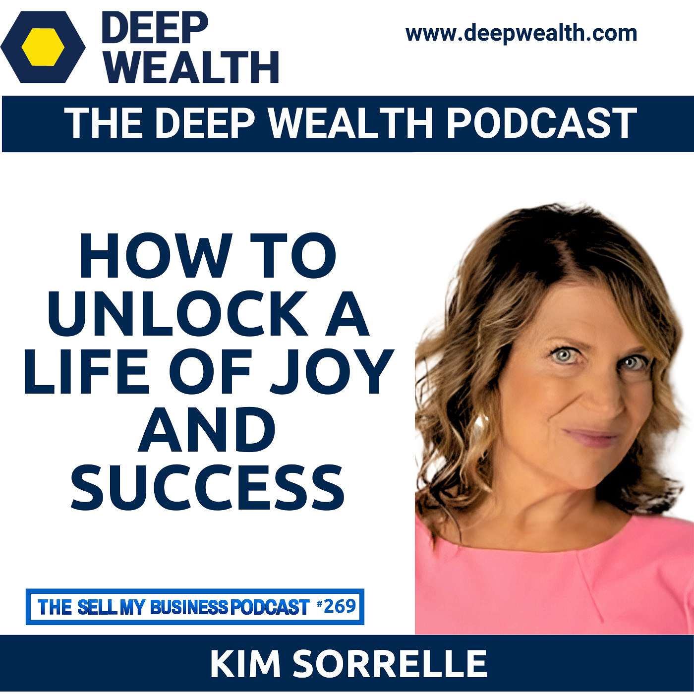 The Deep Wealth Podcast - Unlock Your Deep Wealth—In Business and Life