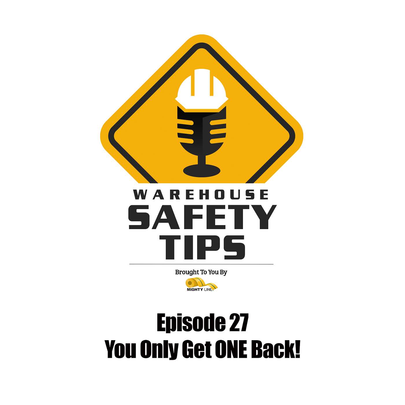 S1 Ep27: Warehouse Safety Tips | Episode 27 | You Only Get ONE Back!