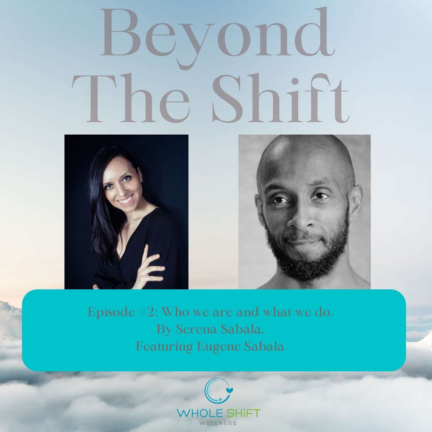 Episode Two: Who we are and what we do - part 2