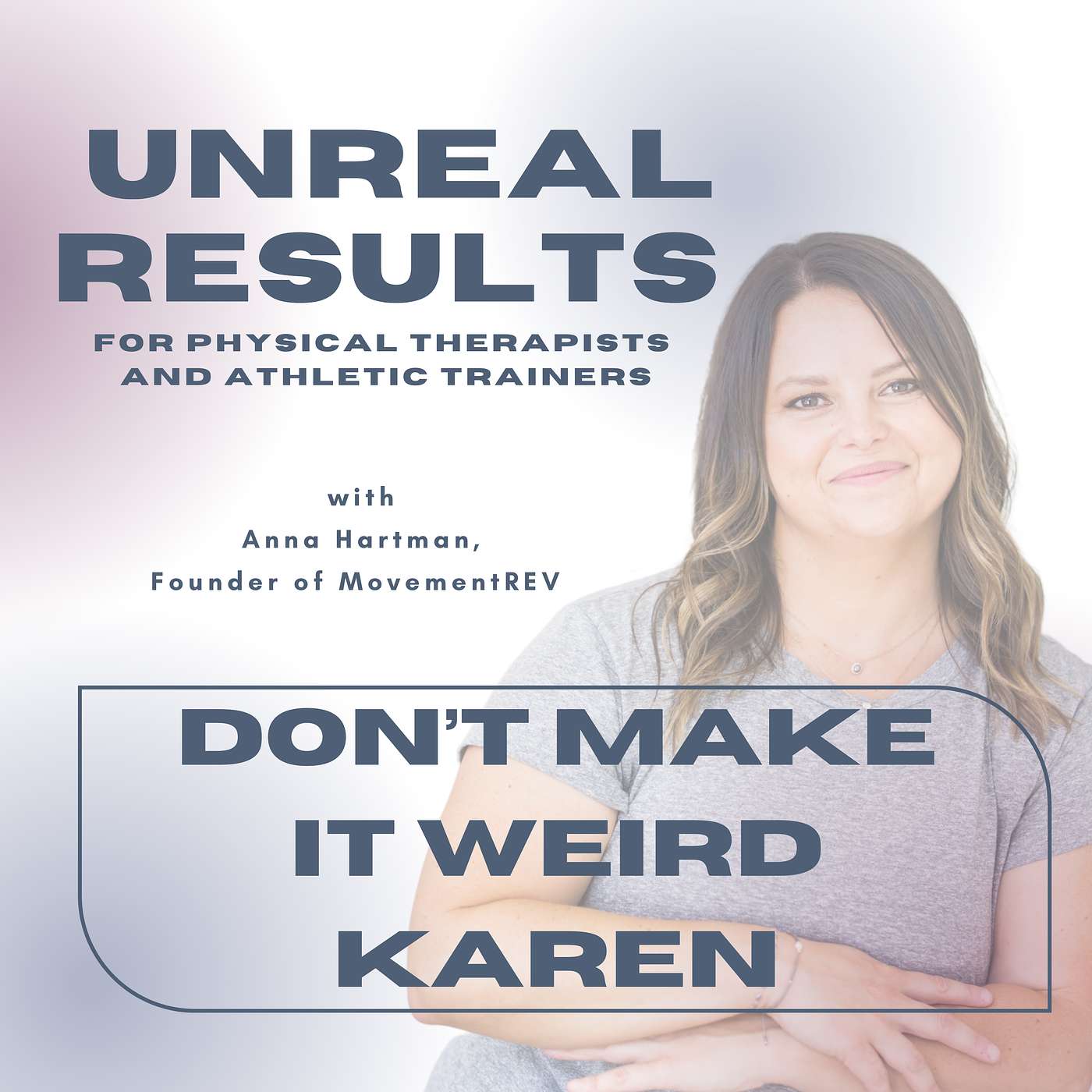 Don't Make It Weird Karen