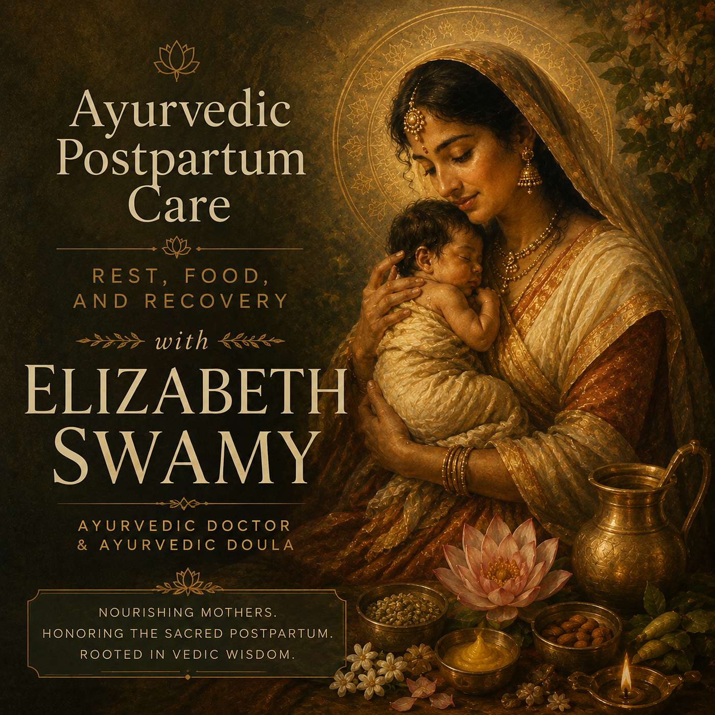 Ayurvedic Postpartum Care Rest, Food, and Recovery | Elizabeth Swamy episode artwork
