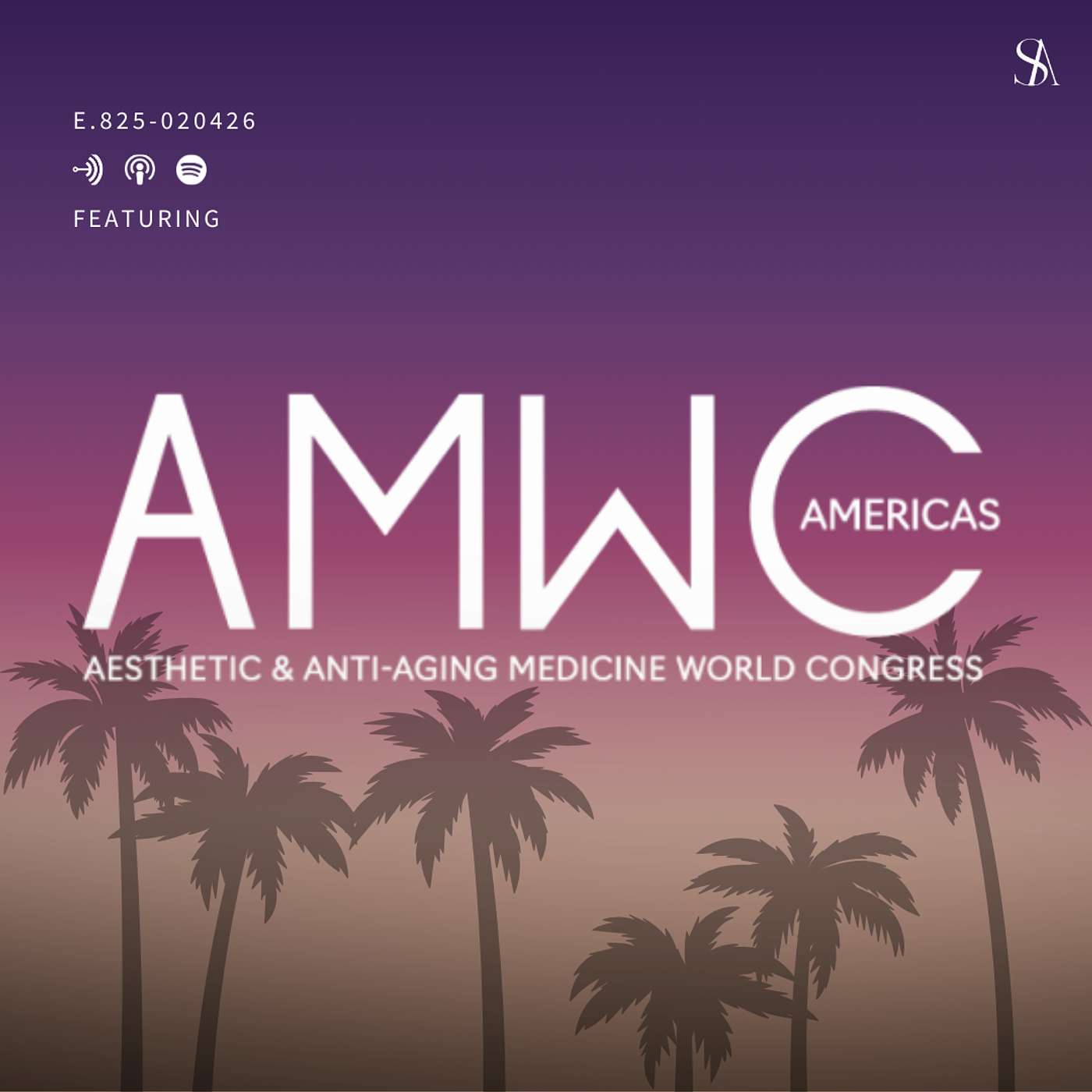The Global Future of Aesthetic Medicine with AMWC Americas Leaders Ft. Dr. Steven Dayan, Dr. Sabrina Fabi, & Dr. Nathan LeBrasseur