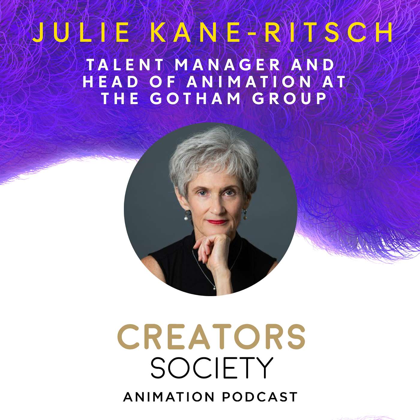 cover of episode 38. Julie Kane-Ritsch - Talent Manager and Head of Animation at The Gotham Group