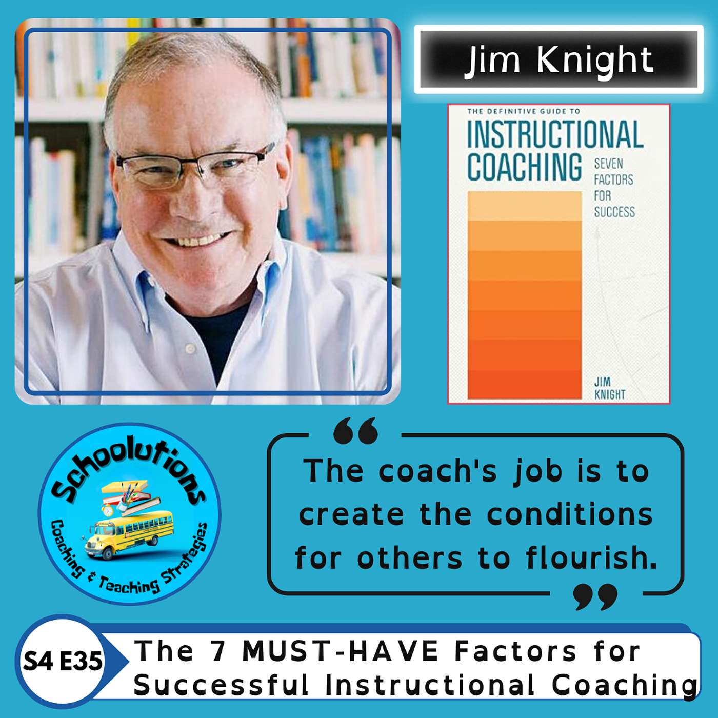 The 7 MUST-HAVE Factors for Successful Instructional Coaching with Jim Knight