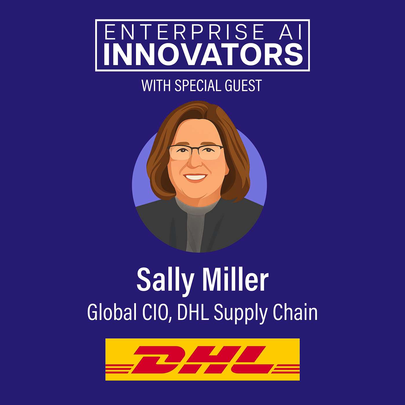 Orchestrating the Global Warehouse through AI with DHL Supply Chain Global CIO Sally Miller