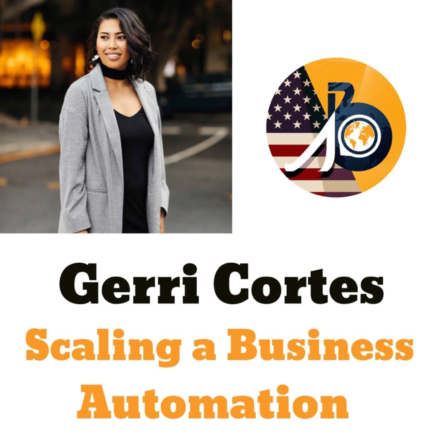 Gerri Cortes: Scaling a Business