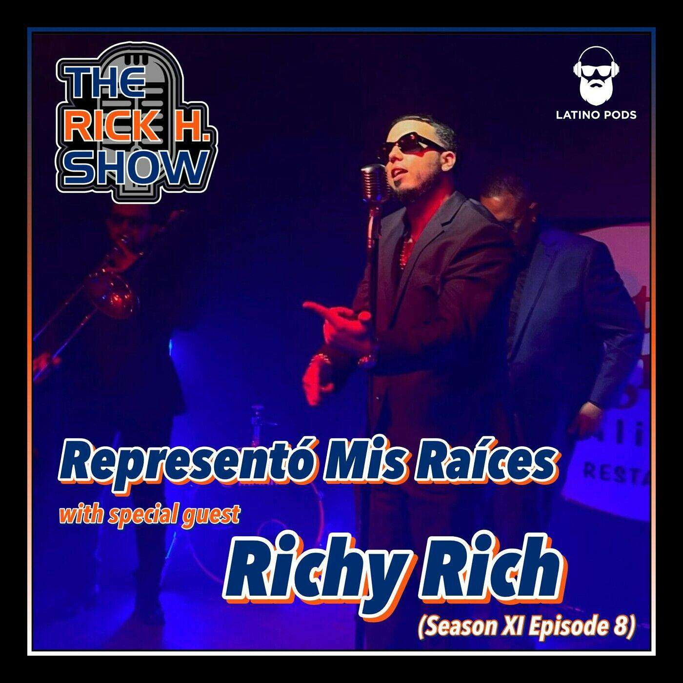 Represento Mis Raices with special guest Richy Rich (Season XI Episode 8) episode artwork