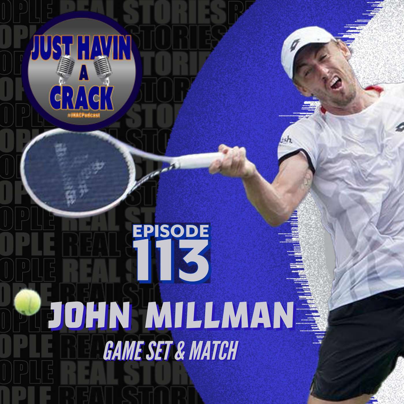 cover of episode Title: Episode 113 - John Millman "Game Set & Match"