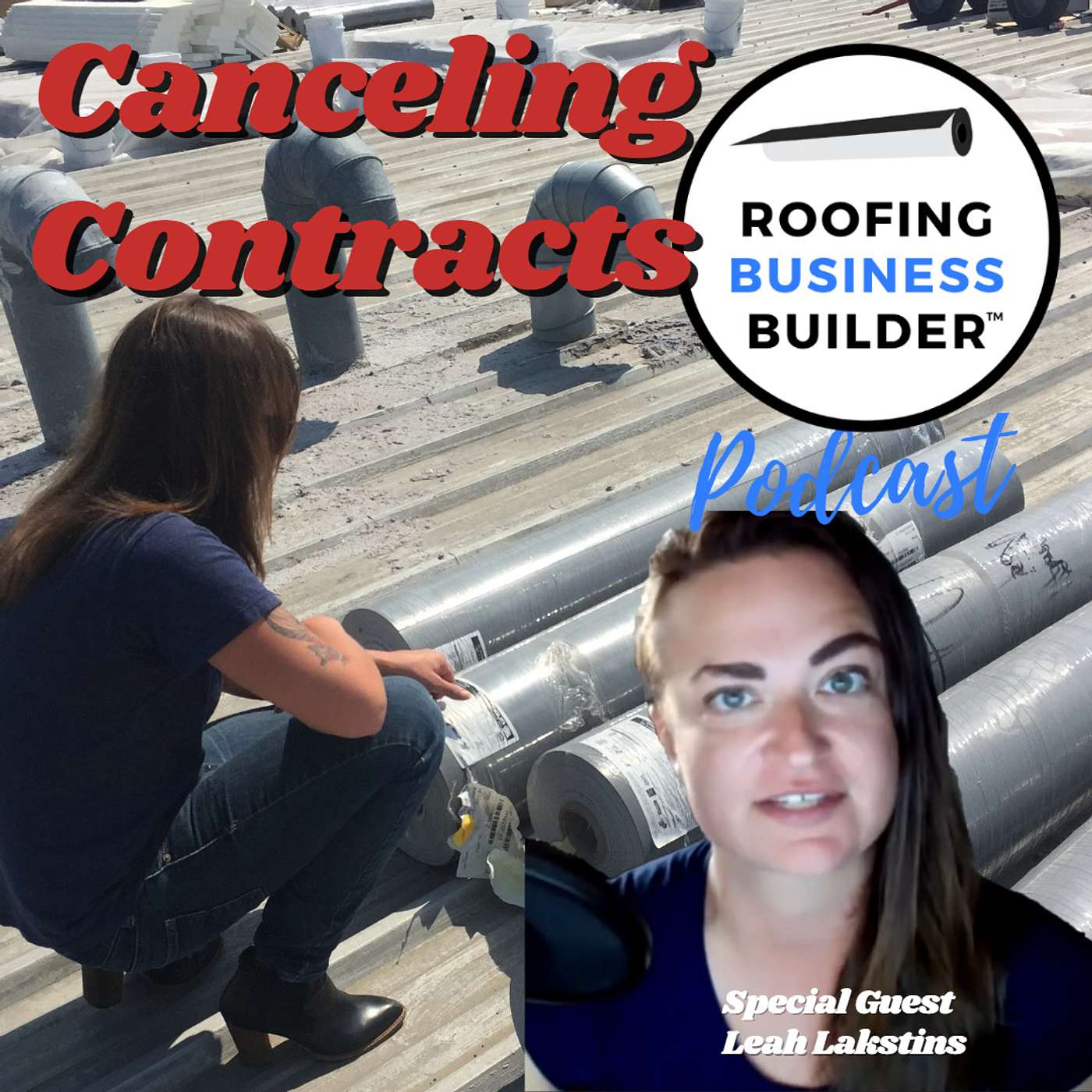 Canceling Roofing Contracts with Leah Lakstins