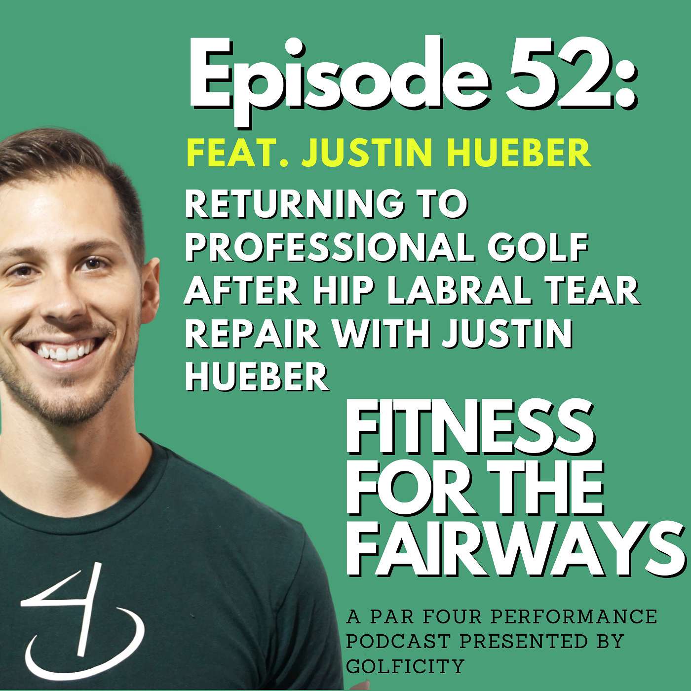 Episode 52: Returning to Professional Golf After Hip Labral Tear Repair with Justin Hueber episode artwork