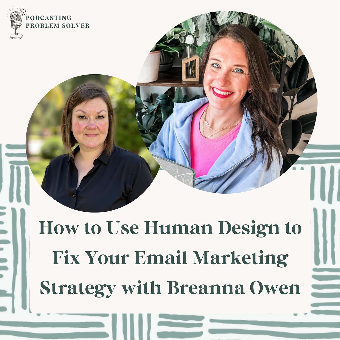 74: Fix Your Email Marketing with Human Design w/ Breanna Owen