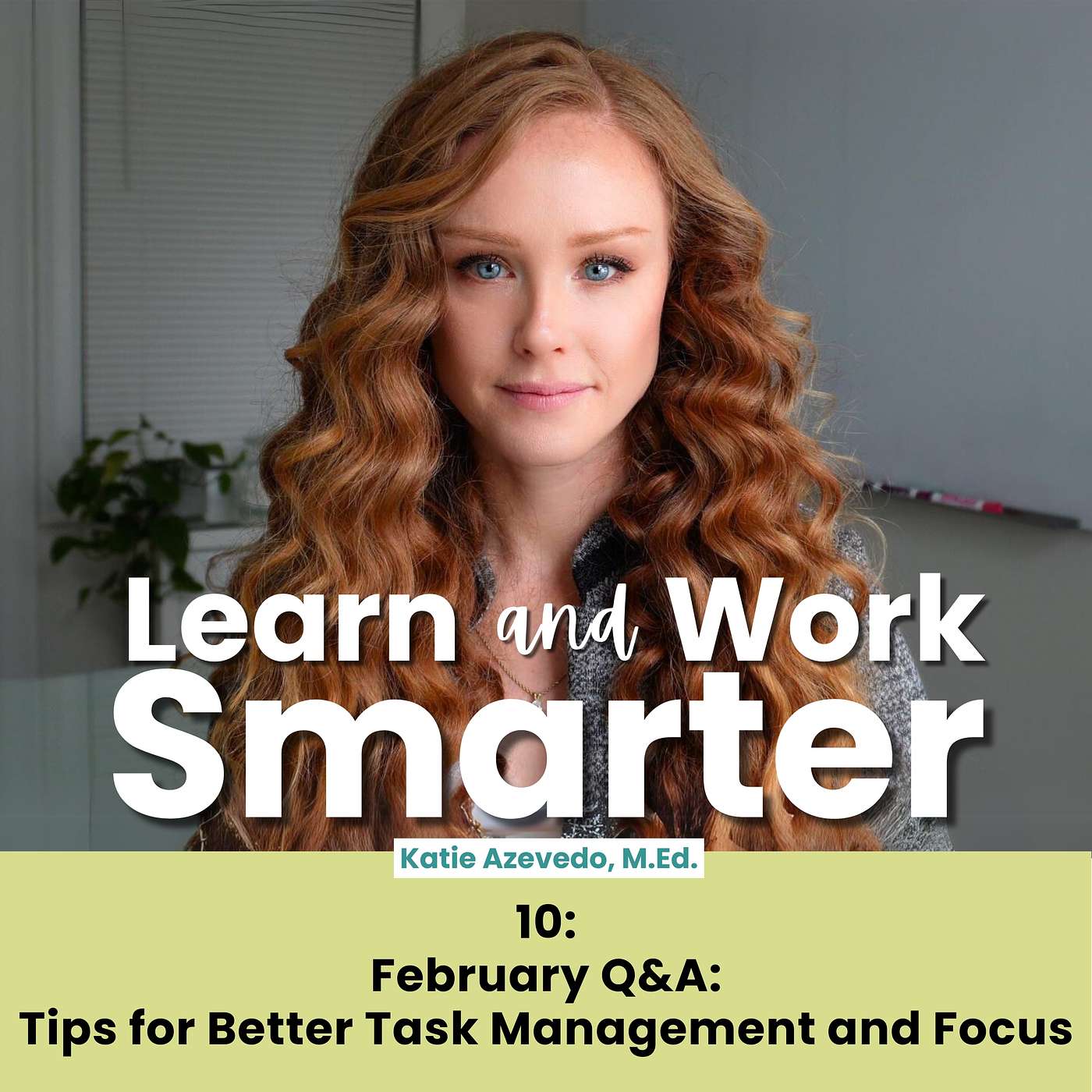 10. February Q&A: Tips for Better Task Management and Focus