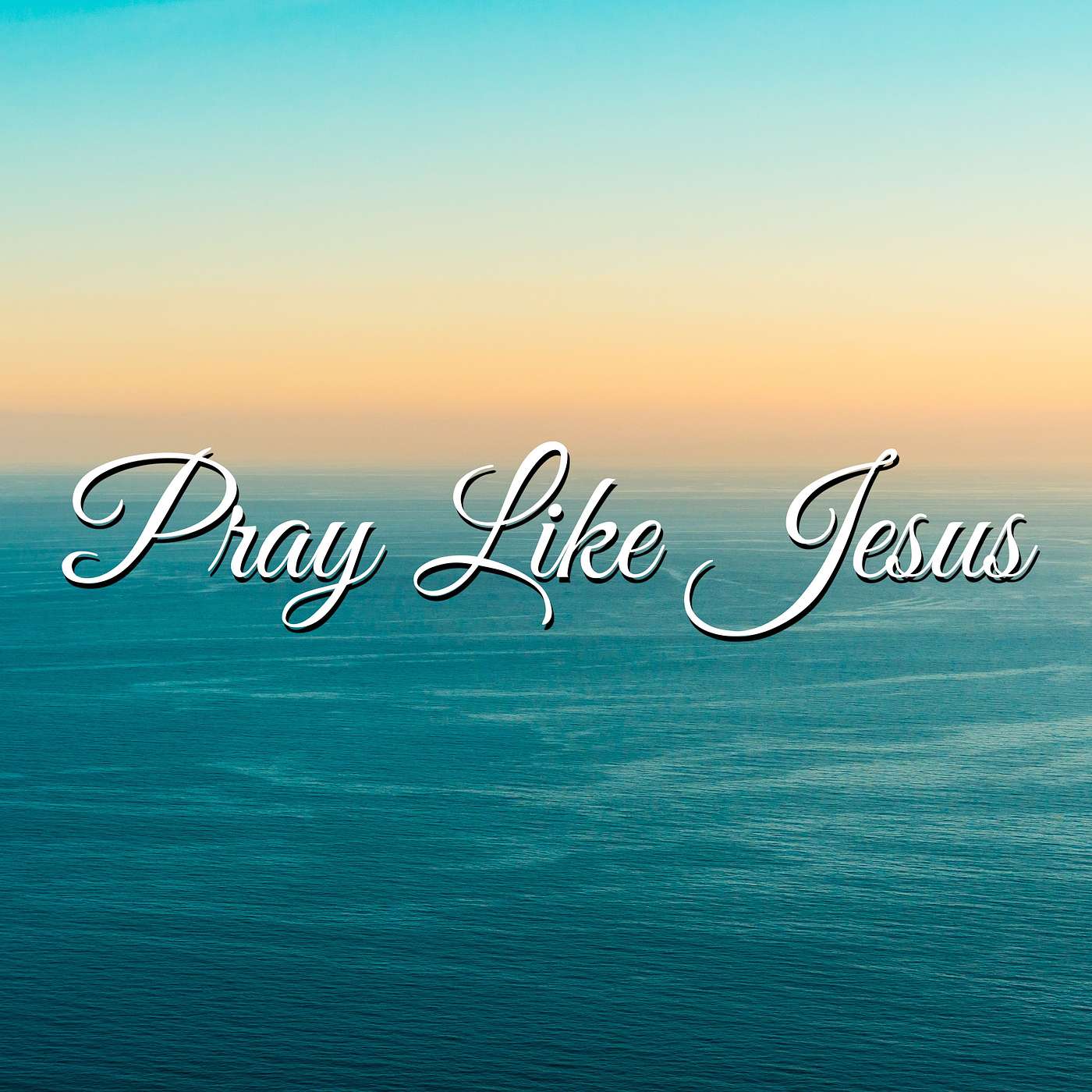 Pray Like Jesus - Benito Fresquez